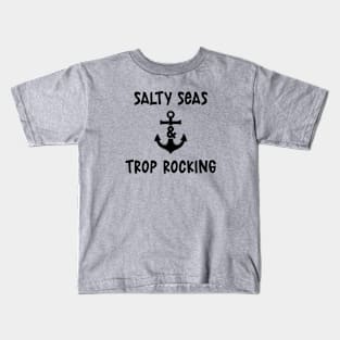 Salty Seas And Trop Rocking Kids T-Shirt